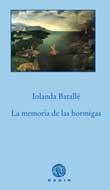 MEMORIA DE LAS HORMIGAS, LA | 9788496974593 | BATALLÉ, IOLANDA | Librería Castillón - Comprar libros online Aragón, Barbastro