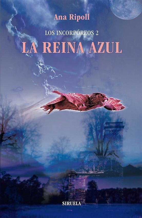 REINA AZUL, LA - LOS INCORPÓREOS 2 | 9788498416107 | RIPOLL, ANA | Librería Castillón - Comprar libros online Aragón, Barbastro