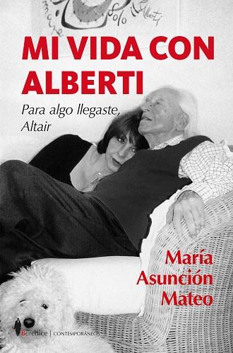 Mi vida con Alberti | 9788411314831 | María Asunción Mateo | Librería Castillón - Comprar libros online Aragón, Barbastro