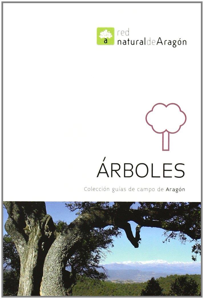 ÁRBOLES - RED NATURAL DE ARAGÓN | 9788483218341 | Varios autores | Librería Castillón - Comprar libros online Aragón, Barbastro