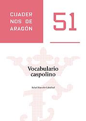 CUADERNOS DE ARAGÓN 51 : VOCABULARIO CASPOLINO | 9999900007268 | BARCELÓ CABALLUD, RAFAEL | Librería Castillón - Comprar libros online Aragón, Barbastro