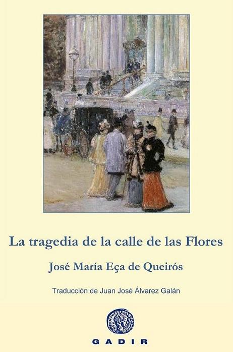 La tragedia de la calle de las Flores | 9788494201882 | Queirós, Eça de | Librería Castillón - Comprar libros online Aragón, Barbastro