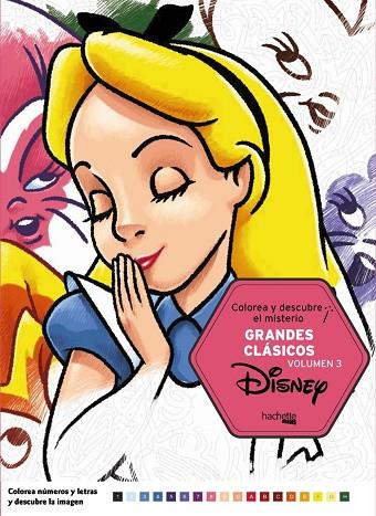 Colorea y descubre el misterio. Grandes clásicos Disney vol. 3 | 9788416857678 | HACHETTE HEROES | Librería Castillón - Comprar libros online Aragón, Barbastro