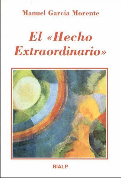 HECHO EXTRAORDINARIO, EL | 9788432131202 | GARCIA MORENTE, MANUEL | Librería Castillón - Comprar libros online Aragón, Barbastro