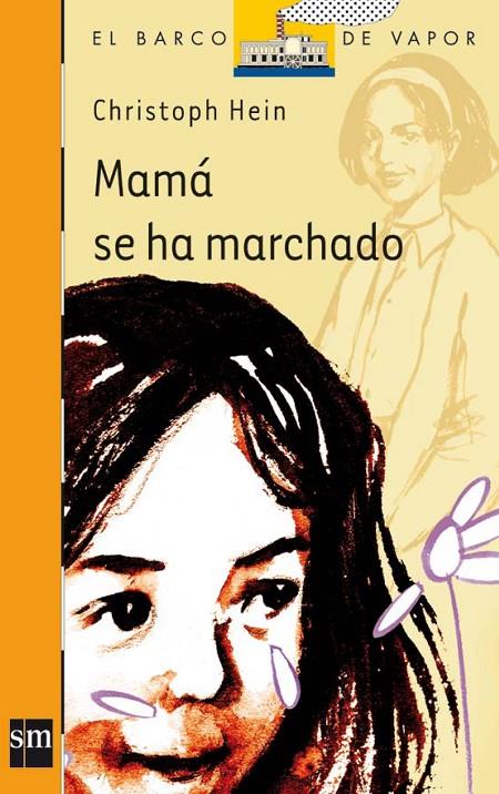 MAMA SE HA MARCHADO - BVN | 9788467505795 | HEIN, CHRISTOPH | Librería Castillón - Comprar libros online Aragón, Barbastro