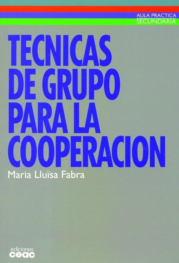 Técnicas de grupo para la cooperación | 9788432986604 | Fabra, Maria Lluïsa | Librería Castillón - Comprar libros online Aragón, Barbastro