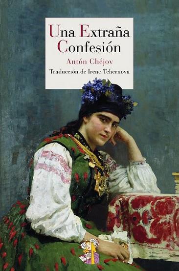 Una extraña confesión | 9788415973003 | Chéjov, Antón | Librería Castillón - Comprar libros online Aragón, Barbastro