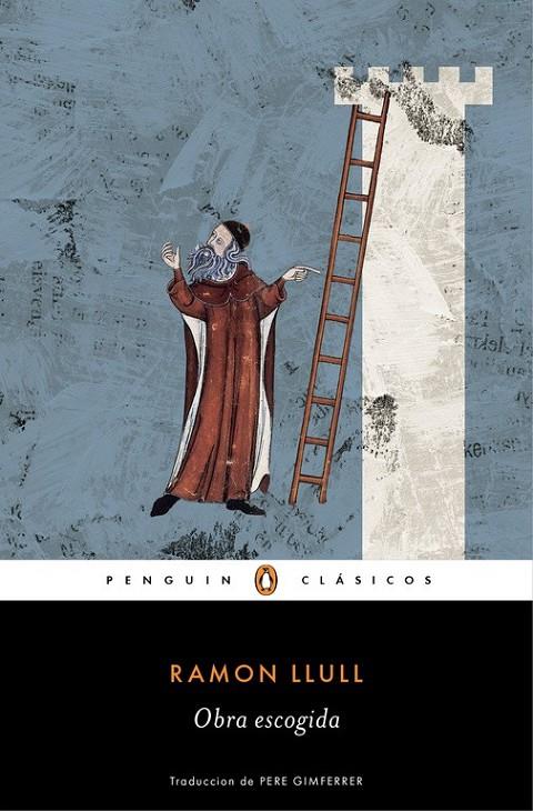Obra escogida : Ramón Llull | 9788491051855 | LLULL, RAMON | Librería Castillón - Comprar libros online Aragón, Barbastro