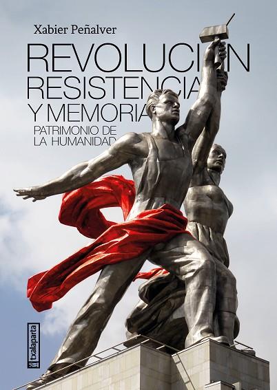 Revolución, resistencia y memoria | 9788418252952 | Peñalver Iribarren, Xabier | Librería Castillón - Comprar libros online Aragón, Barbastro