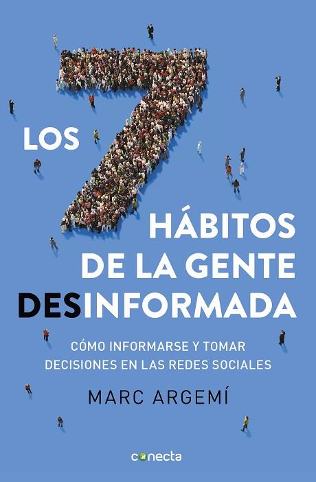 Los siete hábitos de la gente desinformada | 9788416883721 | Argemí Ballbé, Marc | Librería Castillón - Comprar libros online Aragón, Barbastro