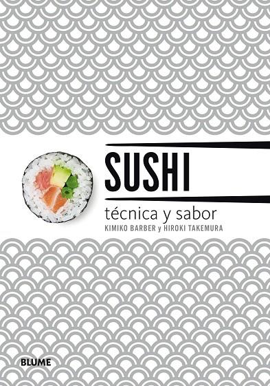 Sushi. Técnica y sabor (2018) | 9788417254643 | Barber, Kimiko | Librería Castillón - Comprar libros online Aragón, Barbastro