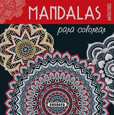 Mandalas para colorear | 9788467746303 | Susaeta, Equipo | Librería Castillón - Comprar libros online Aragón, Barbastro