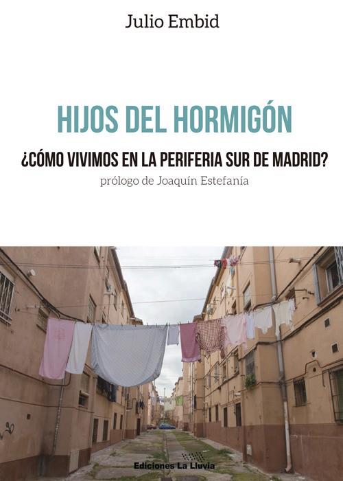 HIJOS DEL HORMIGÓN | 9788415526711 | EMBID, JULIO | Librería Castillón - Comprar libros online Aragón, Barbastro