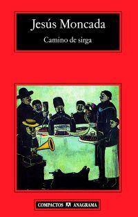 CAMINO DE SIRGA - COMPACTOS | 9788433972934 | MONCADA, JESUS | Librería Castillón - Comprar libros online Aragón, Barbastro