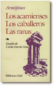 Los acarnienses. Los caballeros. Las ranas | 9788476408070 | Aristófanes | Librería Castillón - Comprar libros online Aragón, Barbastro