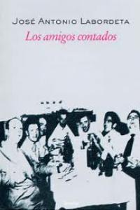 AMIGOS CONTADOS, LOS | 9788488920737 | LABORDETA, JOSE ANTONIO | Librería Castillón - Comprar libros online Aragón, Barbastro