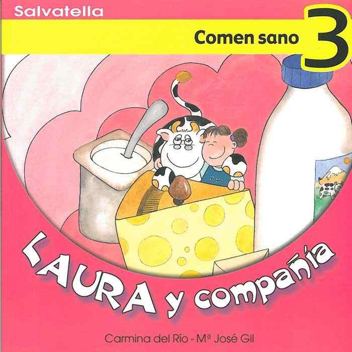COMEN SANO - LAURA Y COMPAÑIA | 9788484122555 | GIL, MARIA JOSE | Librería Castillón - Comprar libros online Aragón, Barbastro