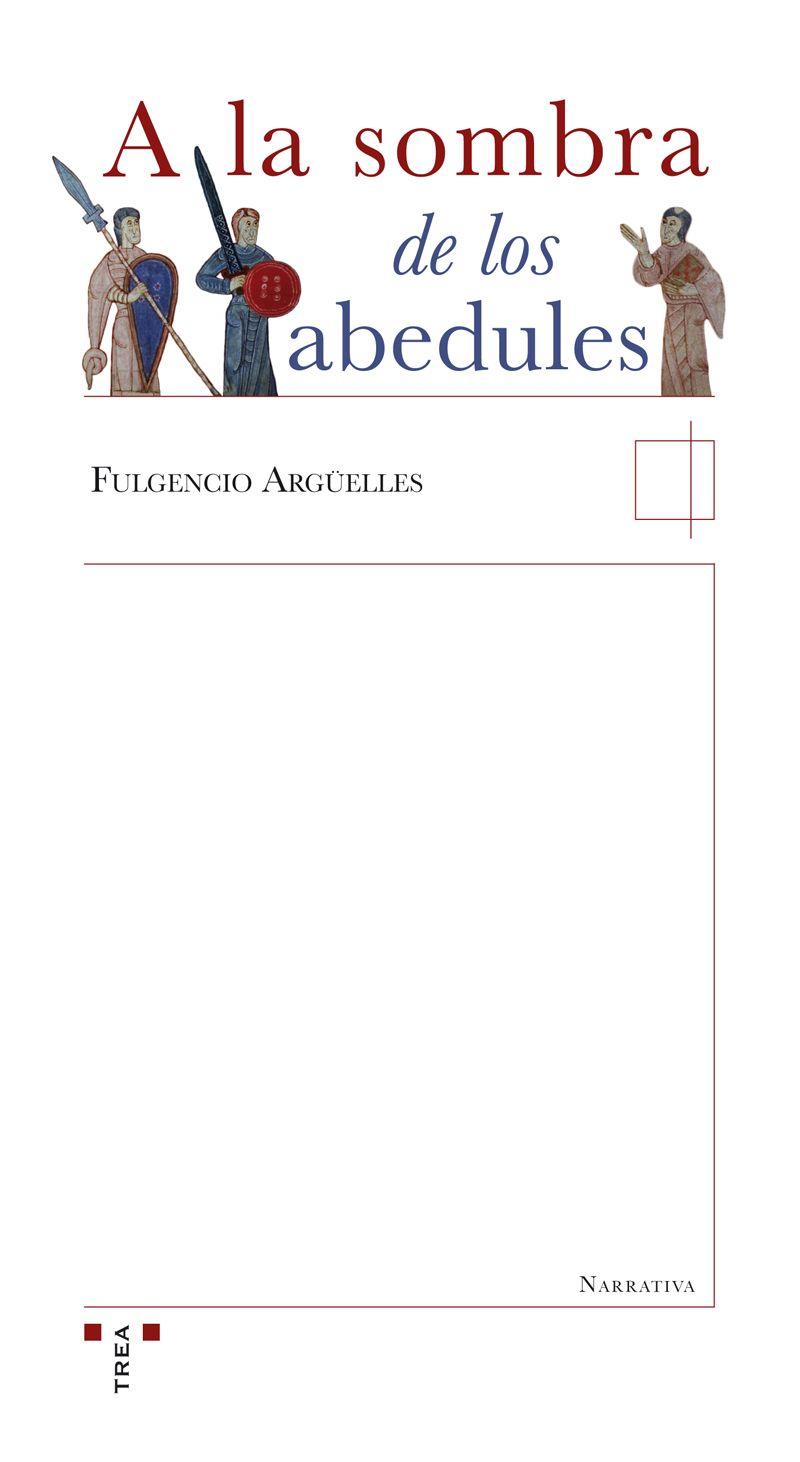 A LA SOMBRA DE LOS ABEDULES | 9788497045513 | ARGÜELLES, FULGENCIO | Librería Castillón - Comprar libros online Aragón, Barbastro