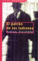 PATRON DE LOS LADRONES, EL (GA 203) | 9788434871267 | STEINHOFEL, ANDREAS | Librería Castillón - Comprar libros online Aragón, Barbastro