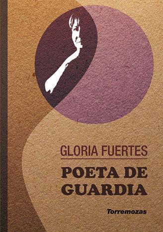 Poeta de guardia | 9788478395453 | Fuertes, Gloria | Librería Castillón - Comprar libros online Aragón, Barbastro