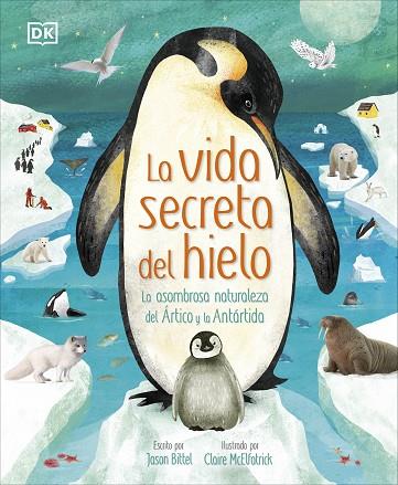 La vida secreta del hielo | 9780241637708 | DK | Librería Castillón - Comprar libros online Aragón, Barbastro