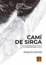 CAMÍ DE SIRGA (CÒMIC) | 9788412407907 | Moncada, Jesús/Morote, Roberto | Librería Castillón - Comprar libros online Aragón, Barbastro