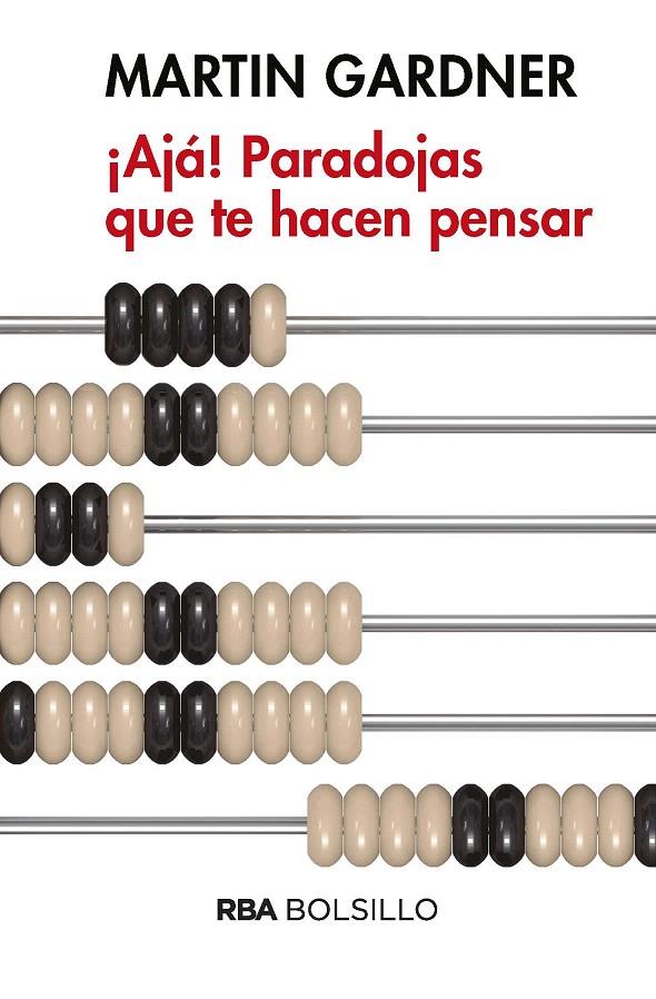 ¡Aja! Paradojas que te hacen pensar (bolsillo) | 9788490569450 | GARDNER , MARTIN | Librería Castillón - Comprar libros online Aragón, Barbastro