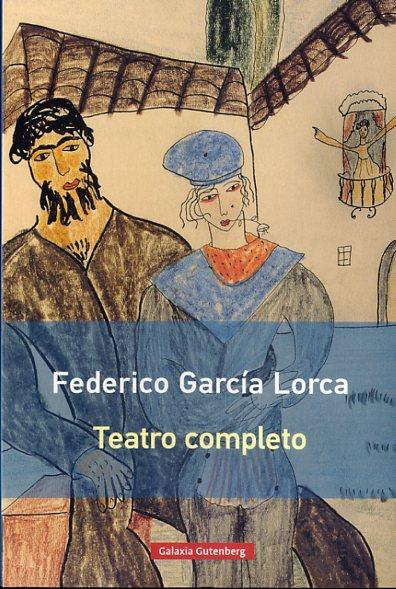 Teatro completo (Federico García Lorca) | 9788416495726 | García Lorca, Federico | Librería Castillón - Comprar libros online Aragón, Barbastro