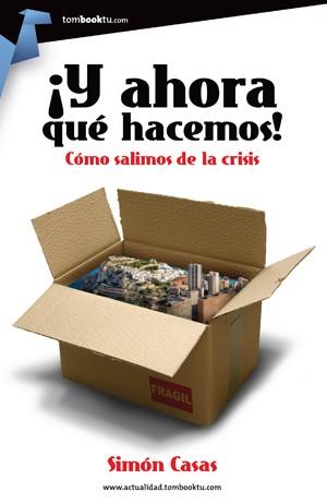 Y AHORA QUE HACEMOS | 9788415747321 | CASAS, SIMON | Librería Castillón - Comprar libros online Aragón, Barbastro