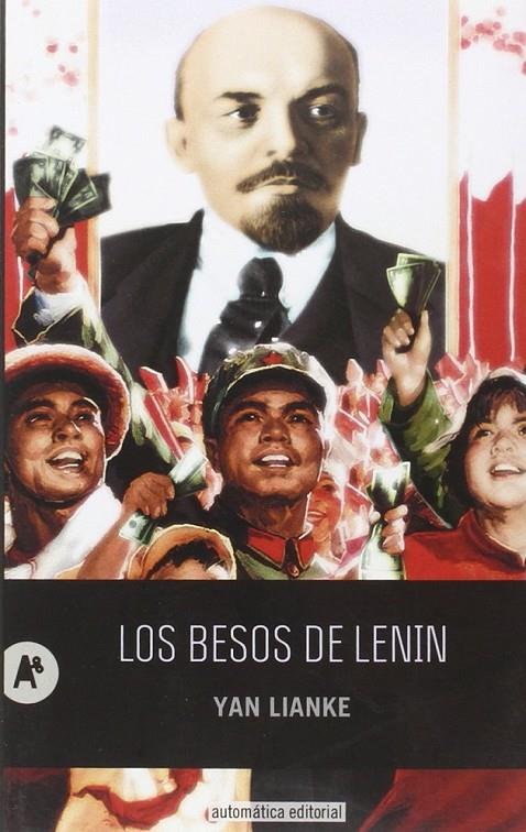 Los besos de Lenin | 9788415509301 | Yan, Lianke | Librería Castillón - Comprar libros online Aragón, Barbastro