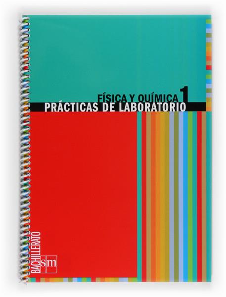 1BACH PRACTICAS LABORATORIO FISICA Y QUIMICA ED.2009 | 9788467534139 | Equipo de Educación Secundaria de Ediciones SM, | Librería Castillón - Comprar libros online Aragón, Barbastro