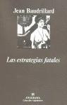 ESTRATEGIAS FATALES, LAS | 9788433900746 | BAUDRILLARD, JEAN | Librería Castillón - Comprar libros online Aragón, Barbastro