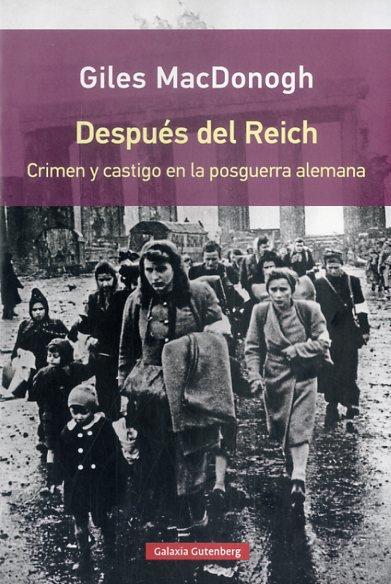 Después del Reich | 9788416252350 | MacDonough, Giles | Librería Castillón - Comprar libros online Aragón, Barbastro
