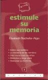 ESTIMULE SU MEMORIA | 9788475775265 | ROCHEFOR-ALGIS, ELISABETH | Librería Castillón - Comprar libros online Aragón, Barbastro