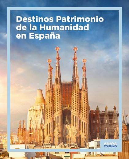 Destinos Patrimonio de la Humanidad en España | 9788491586524 | Librería Castillón - Comprar libros online Aragón, Barbastro