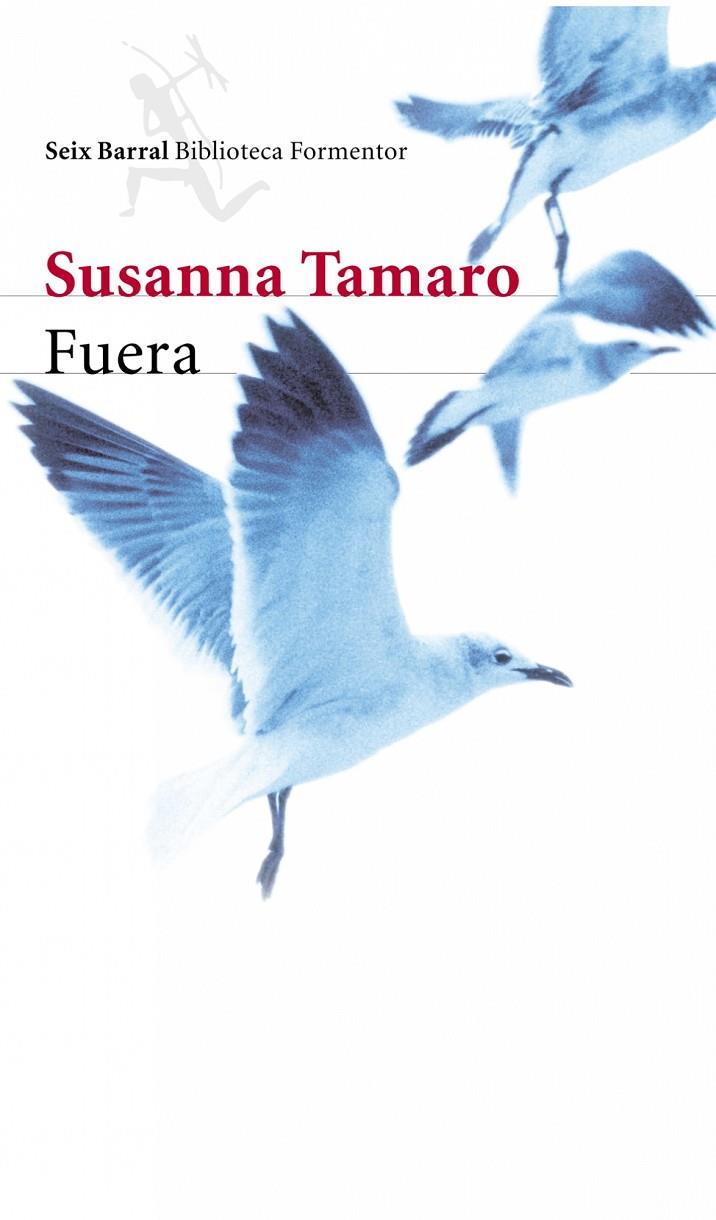 FUERA | 9788432227707 | TAMARO, SUSANA | Librería Castillón - Comprar libros online Aragón, Barbastro