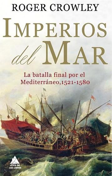 Imperios del mar | 9788493971939 | Crowley, Roger | Librería Castillón - Comprar libros online Aragón, Barbastro