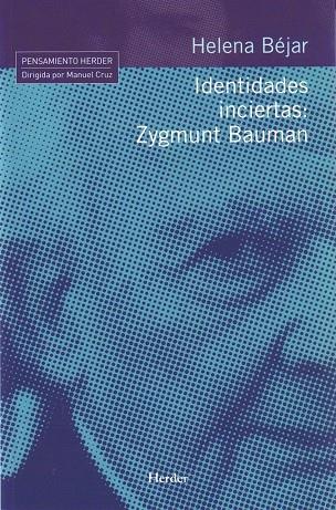 Identidades inciertas: Zygmunt Bauman | 9788425424984 | Béjar, Helena | Librería Castillón - Comprar libros online Aragón, Barbastro