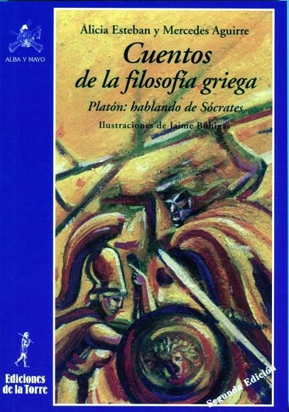 CUENTOS DE LA FILOSOFIA GRIEGA | 9788479601799 | ESTEBAN, ALICIA Y AGUIRRE, MERCERDES | Librería Castillón - Comprar libros online Aragón, Barbastro