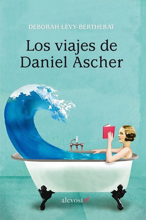 Los viajes de Daniel Ascher | 9788416413195 | Lévy-Bertherat, Déborah | Librería Castillón - Comprar libros online Aragón, Barbastro