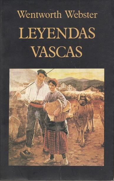 Leyendas Vascas | 9788478130504 | Webster, Wentworth | Librería Castillón - Comprar libros online Aragón, Barbastro
