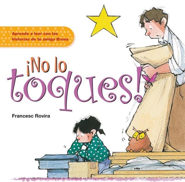NO LO TOQUES! | 9788423683154 | ROVIRA I JARQUÈ, FRANCESC | Librería Castillón - Comprar libros online Aragón, Barbastro