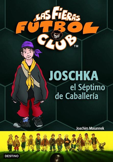 JOSCHKA EL SEPTIMO DE CABALLERIA - FIERAS FUTBOL CLUB 9 | 9788408067856 | MASANNEK, JOACHIM | Librería Castillón - Comprar libros online Aragón, Barbastro