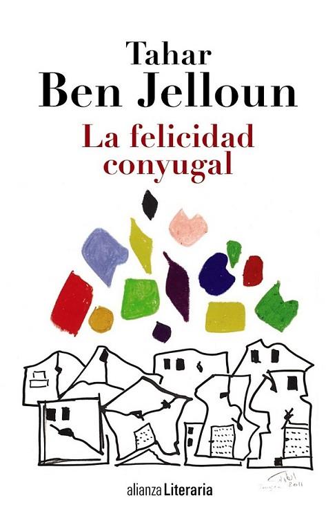 La felicidad conyugal | 9788420684703 | Ben Jelloun, Tahar | Librería Castillón - Comprar libros online Aragón, Barbastro