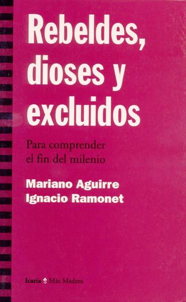 REBELDES DIOSES Y EXCLUIDOS | 9788474263619 | AGUIRRE, MARIANO | Librería Castillón - Comprar libros online Aragón, Barbastro