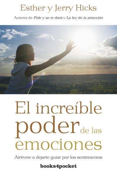 El increíble poder de las emociones | 9788415870425 | HICKS, ESTHER/HICKS, JERRY | Librería Castillón - Comprar libros online Aragón, Barbastro