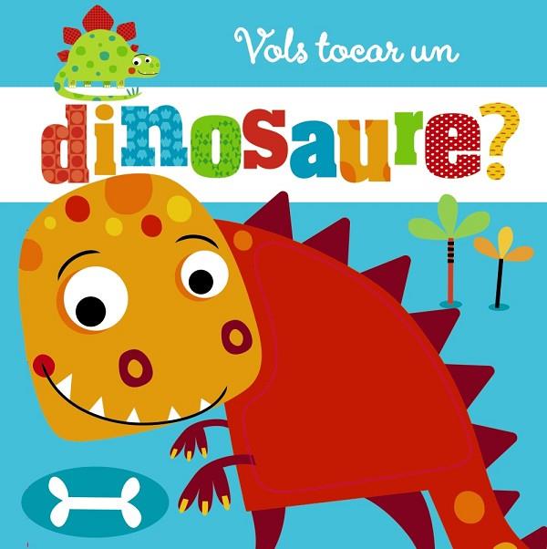 Vols tocar un dinosaure? | 9788499068794 | VV.AA. | Librería Castillón - Comprar libros online Aragón, Barbastro