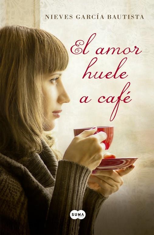 El amor huele a café | 9788483654507 | GARCIA BAUTISTA,NIEVES | Librería Castillón - Comprar libros online Aragón, Barbastro