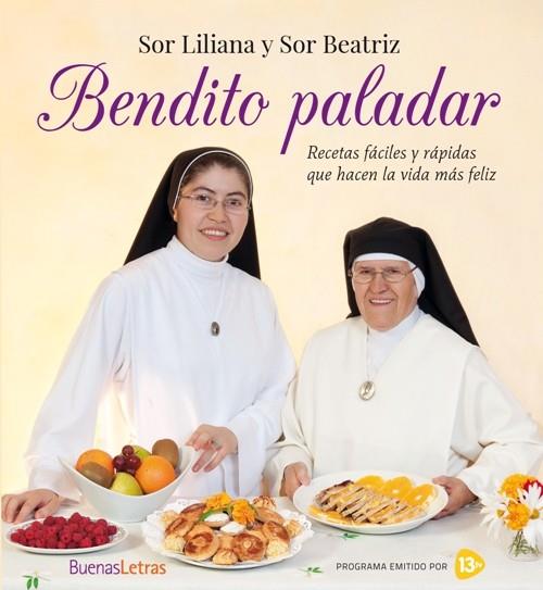 BENDITO PALADAR | 9788493781231 | SOR LILIANA; SOR BEATRIZ | Librería Castillón - Comprar libros online Aragón, Barbastro