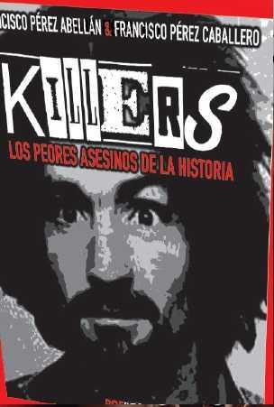 Killers | 9788494446917 | Pérez Abellán, Francisco | Librería Castillón - Comprar libros online Aragón, Barbastro